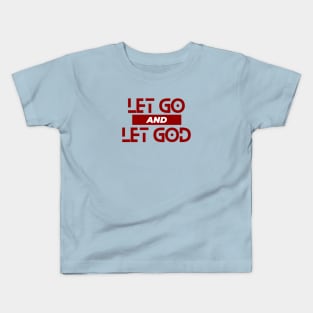 Let Go and Let God | Christian Saying Kids T-Shirt